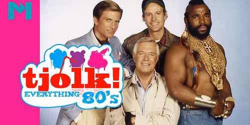 Tjolk! Everything 80’s — Uitgaan in Hengelo